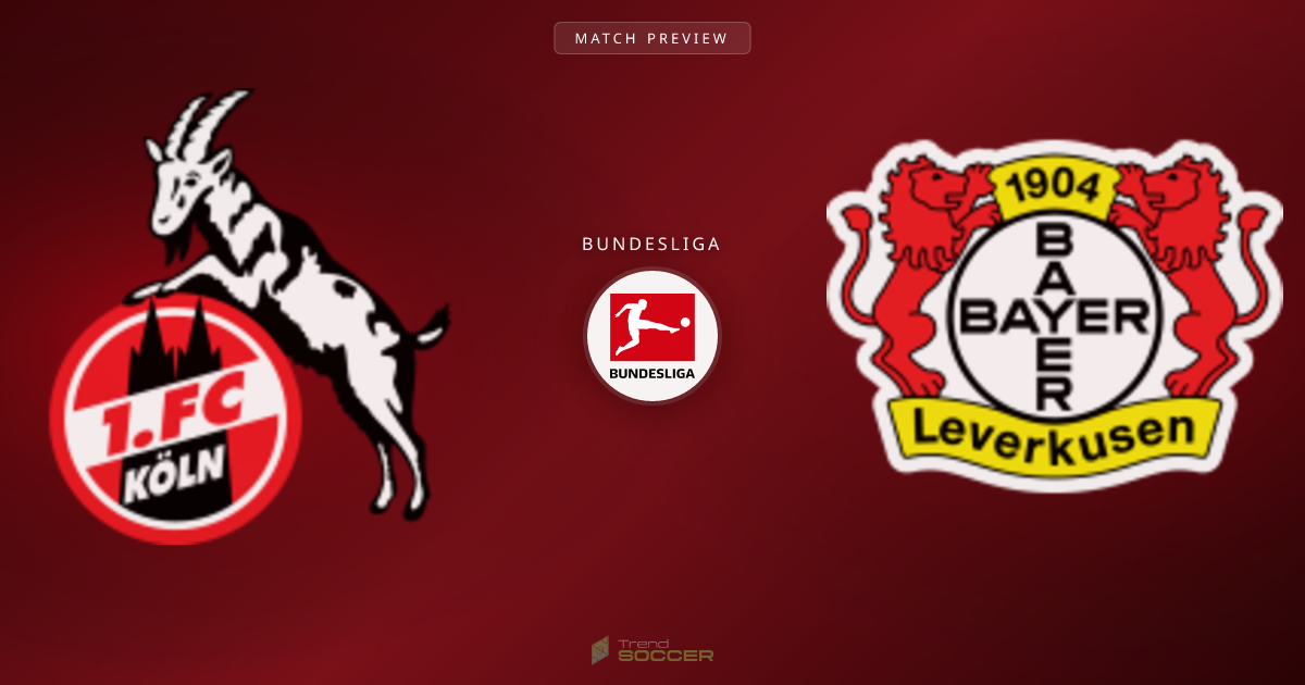 쾰른 vs 레버쿠젠 프리뷰: 분데스리가 경기 분석