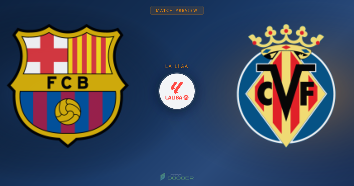 바르셀로나 vs 비야레알: 라리가 매치 프리뷰 및 예측