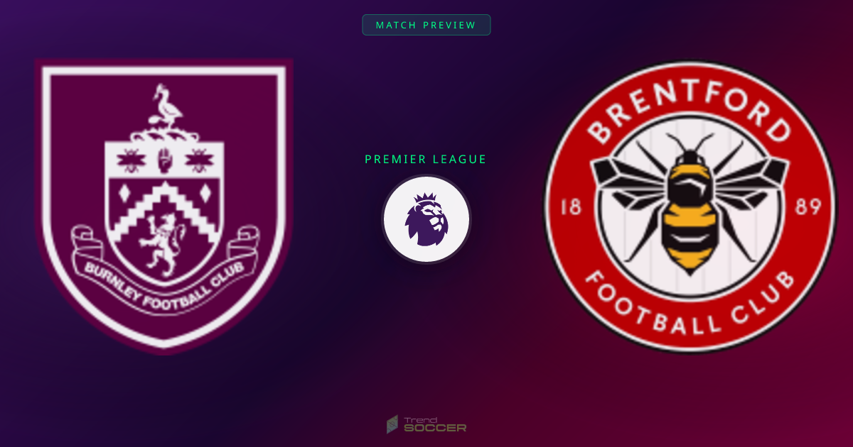 Burnley vs 브렌트퍼드: 프리미어리그 매치 프리뷰 및 예측
