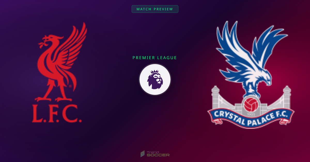 리버풀 vs 크리스탈 팰리스 프리뷰: 프리미어리그 경기 분석