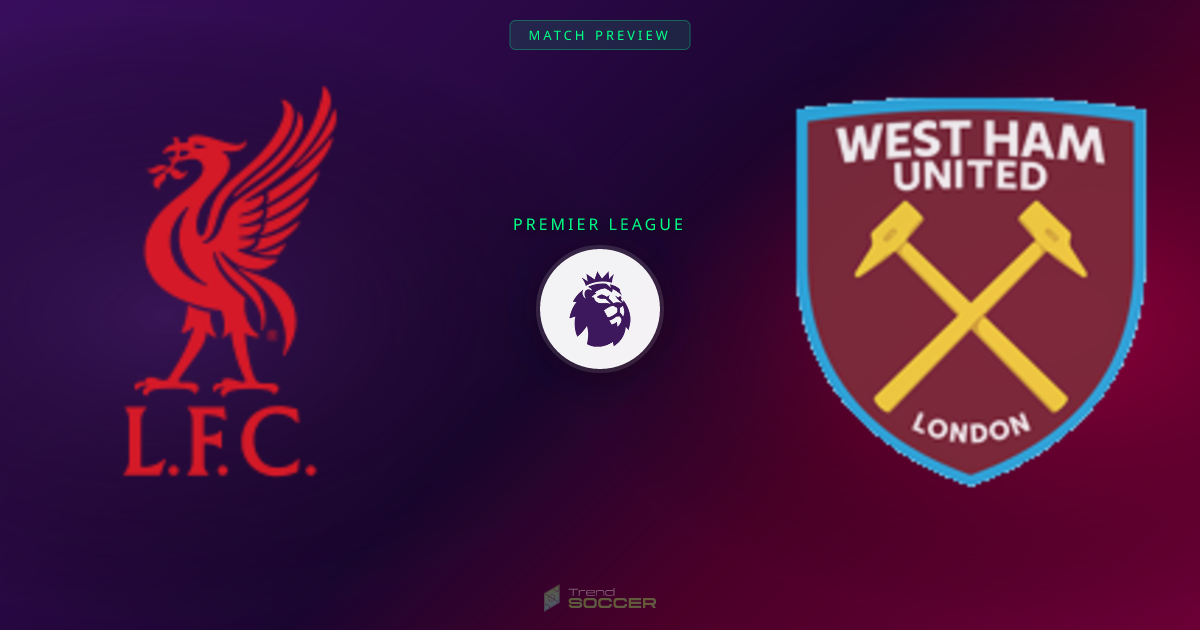 리버풀 vs 웨스트햄: 프리미어리그 매치 프리뷰 및 예측