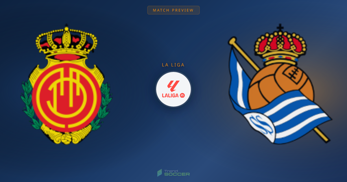 마요르카 vs 레알 소시에다드: 라리가 매치 프리뷰 및 예측