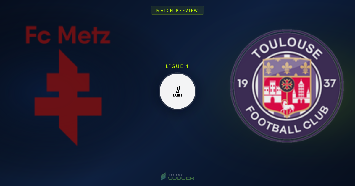 리그1 프리뷰: Metz vs 툴루즈 전력 비교
