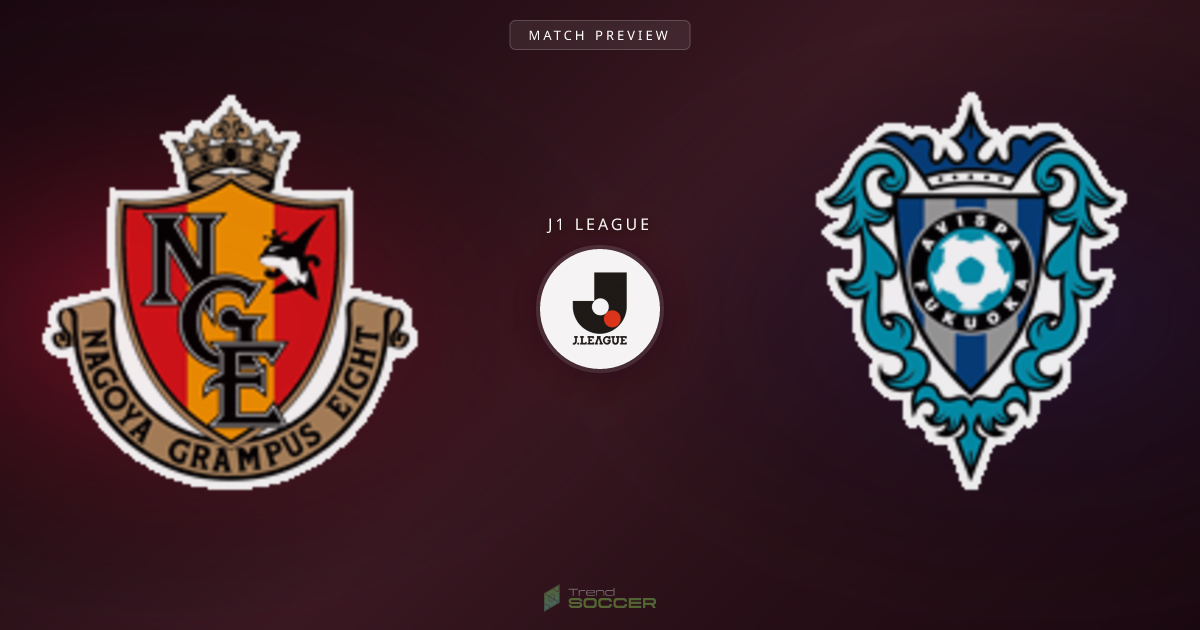나고야 그램퍼스 vs 아비스파 후쿠오카, J리그 관전 포인트는?