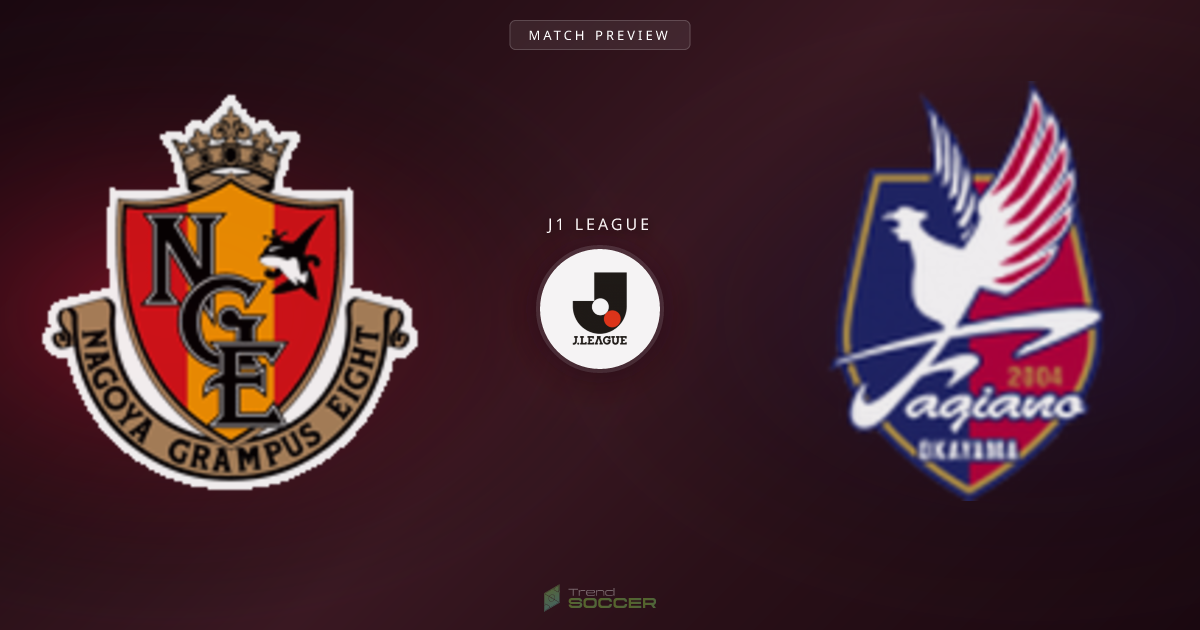 나고야 그램퍼스 vs 파지아노 오카야마 맞대결, 데이터로 본 승부 전망
