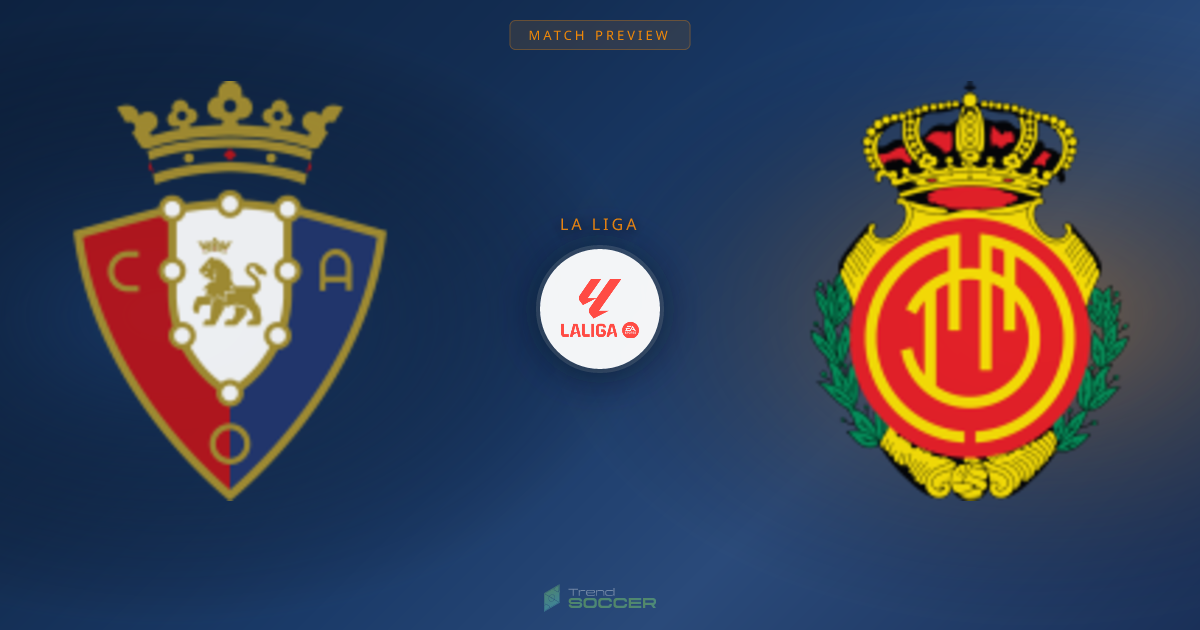 오사수나 vs 마요르카, 라리가 관전 포인트는?